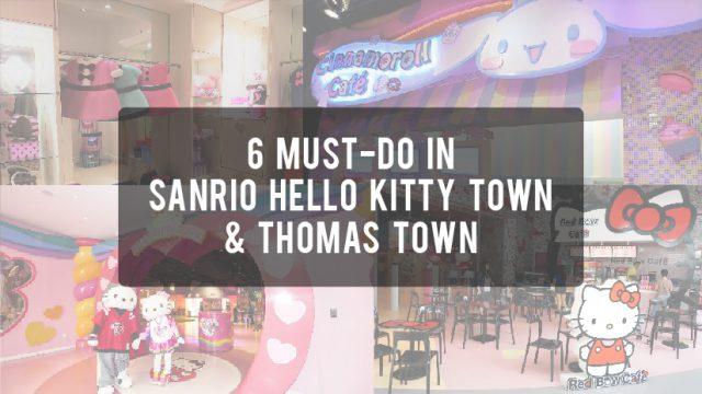 6_MUST_DO_IN_SANRIO_HELLO_KITTY_TOWN