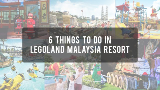 6_Things_To_Do_In_Legoland_Malaysia_Resort